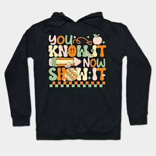 Groovy You Know It Now Show It Testing Day  Kids Funny Hoodie